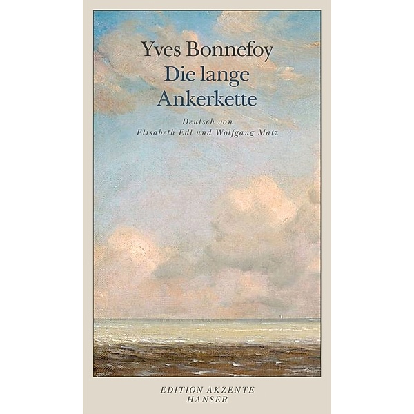 Die lange Ankerkette, Yves Bonnefoy