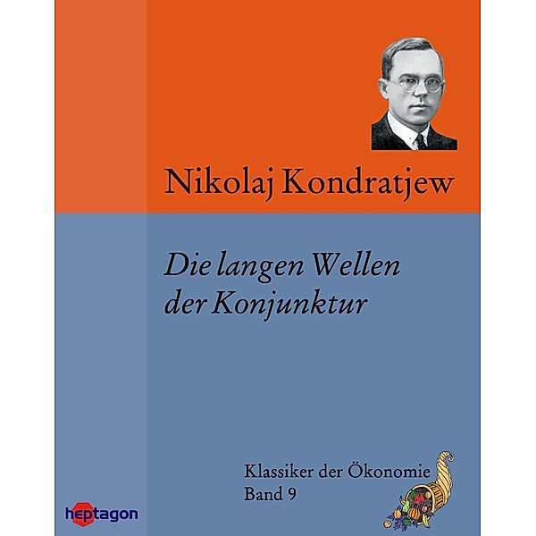 Die langen Wellen der Konjunktur, Nikolaj Kondratjew