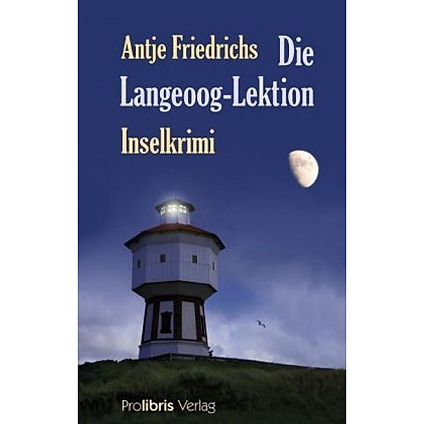 Die Langeoog-Lektion, Antje Friedrichs