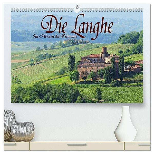 Die Langhe - Im Herzen des Piemonts (hochwertiger Premium Wandkalender 2024 DIN A2 quer), Kunstdruck in Hochglanz, LianeM