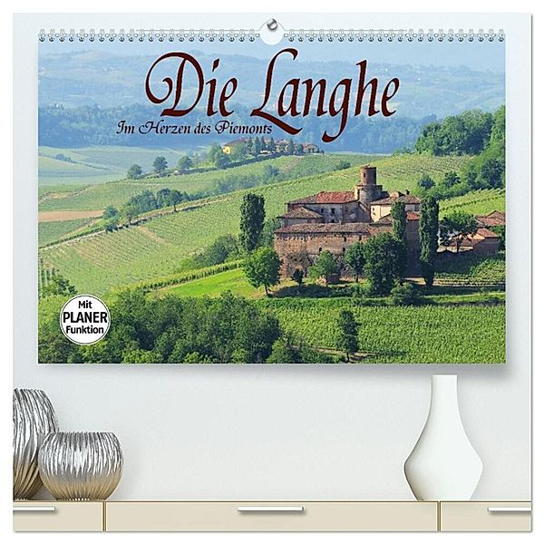 Die Langhe - Im Herzen des Piemonts (hochwertiger Premium Wandkalender 2024 DIN A2 quer), Kunstdruck in Hochglanz, LianeM