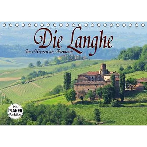 Die Langhe - Im Herzen des Piemonts (Tischkalender 2016 DIN A5 quer), LianeM