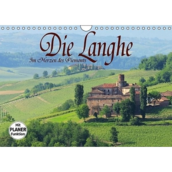 Die Langhe - Im Herzen des Piemonts (Wandkalender 2016 DIN A4 quer), LianeM