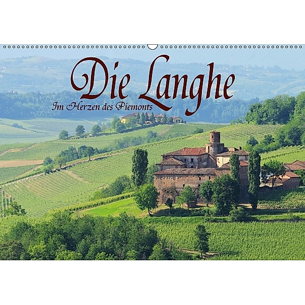 Die Langhe - Im Herzen des Piemonts (Wandkalender 2018 DIN A2 quer), LianeM