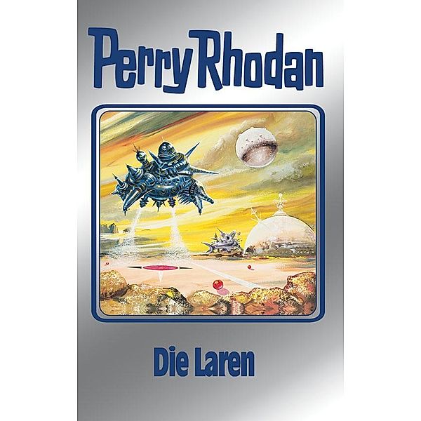 Die Laren (Silberband) / Perry Rhodan - Silberband Bd.75, H. G. Ewers, Kurt Mahr, Hans Kneifel, William Voltz, Ernst Vlcek