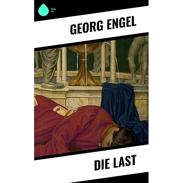 Die Last, Georg Engel