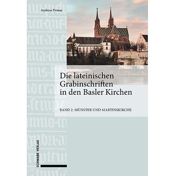 Die lateinischen Grabinschriften in den Basler Kirchen, Andreas Pronay