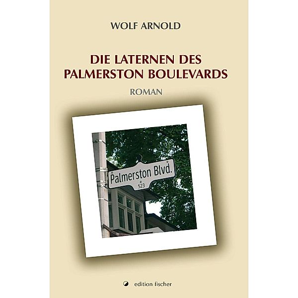 Die Laternen des Palmerston Boulevards, Wolf Arnold