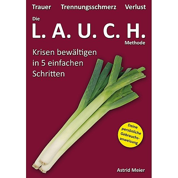 Die LAUCH-Methode, Astrid Meier