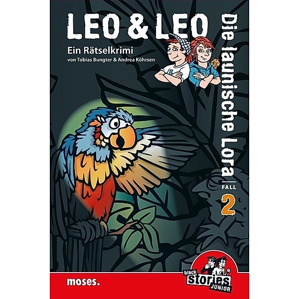 Die launische Lora / Leo & Leo Bd.2, Tobias Bungter