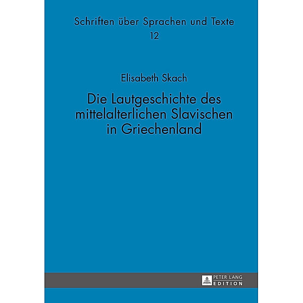 Die Lautgeschichte des mittelalterlichen Slavischen in Griechenland, Elisabeth Skach