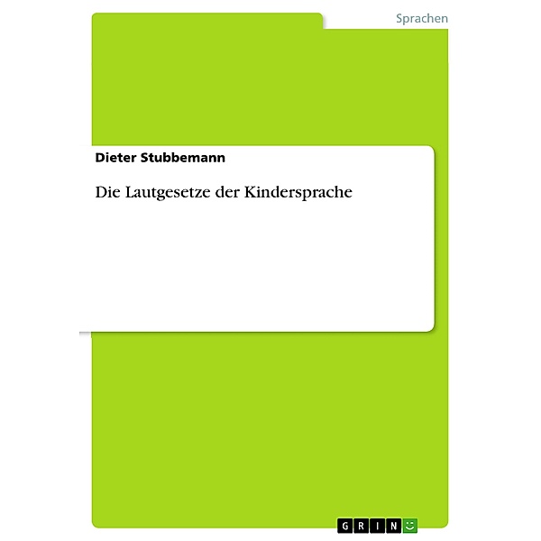 Die Lautgesetze der Kindersprache, Dieter Stubbemann