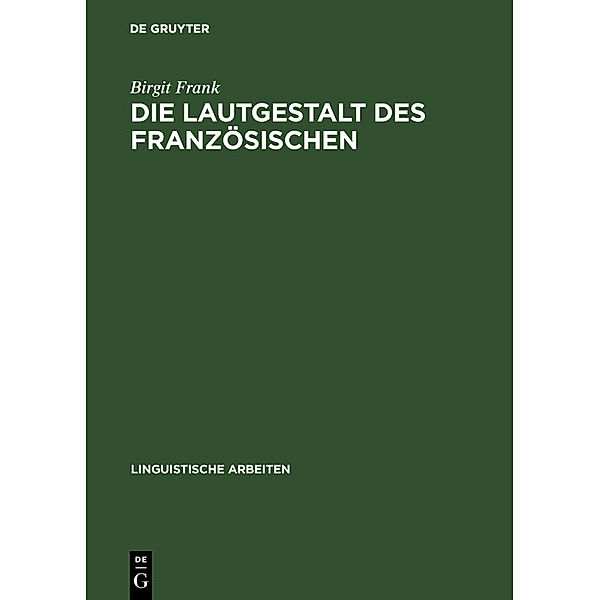 Die Lautgestalt des Französischen, Birgit Frank