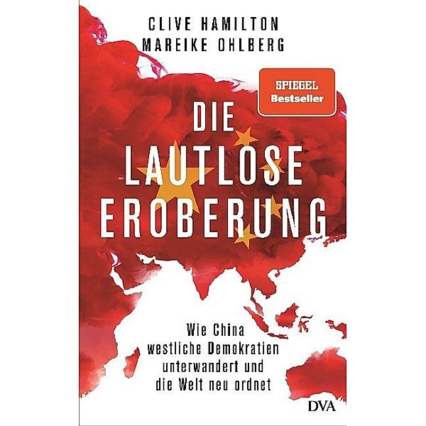 Die lautlose Eroberung, Clive Hamilton, Mareike Ohlberg