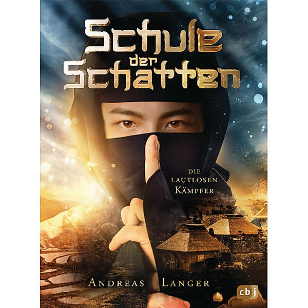 Die lautlosen Kämpfer / Schule der Schatten Bd.1, Andreas Langer