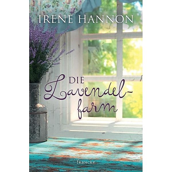 Die Lavendelfarm, Irene Hannon