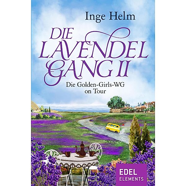 Die Lavendelgang II / Lavendelgang Bd.2, Inge Helm