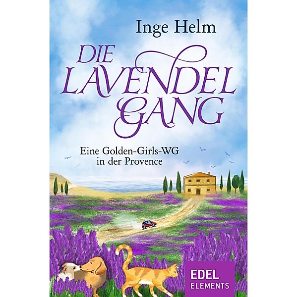 Die Lavendelgang / Lavendelgang Bd.1, Inge Helm