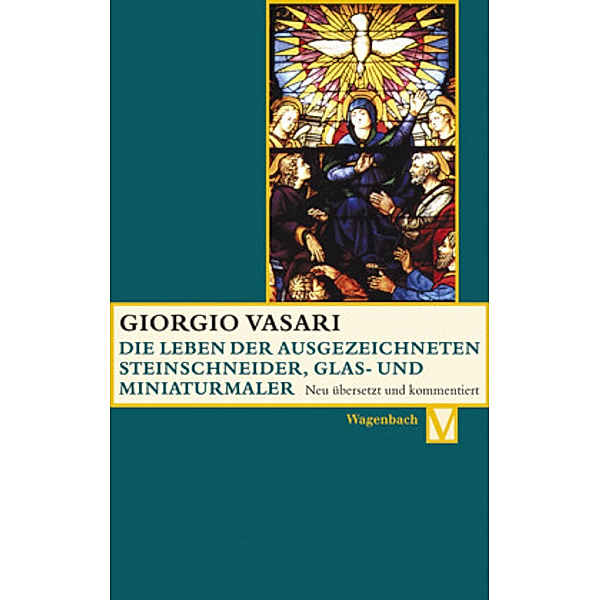 Die Leben der ausgezeichneten Steinschneider, Glas- und Miniaturmaler, Giorgio Vasari