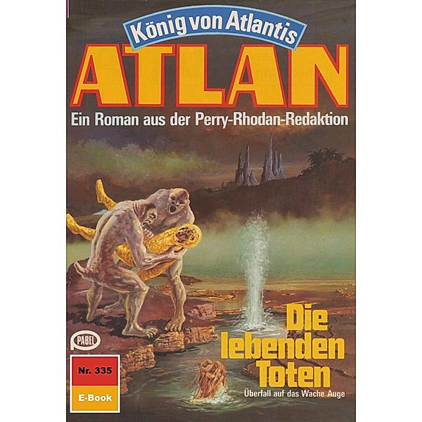 Die lebenden Toten (Heftroman) / Perry Rhodan - Atlan-Zyklus König von Atlantis (Teil 1) Bd.335, Clark Darlton