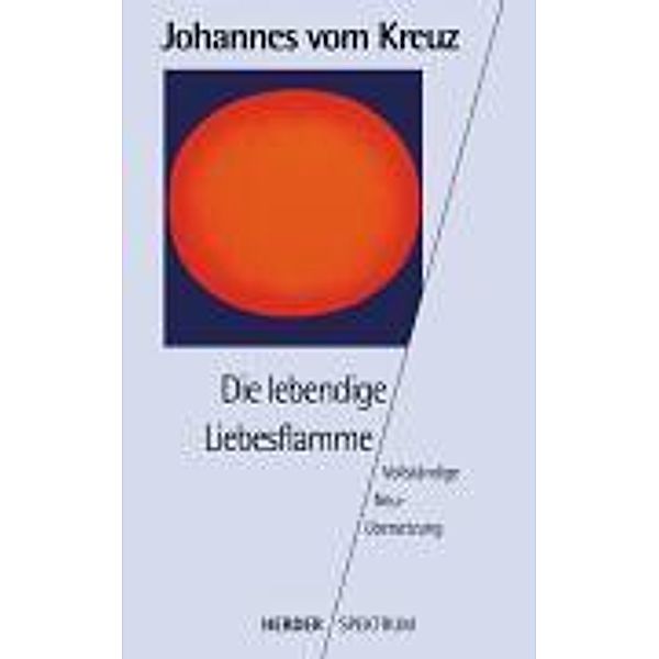 Die lebendige Liebesflamme, Johannes vom Kreuz