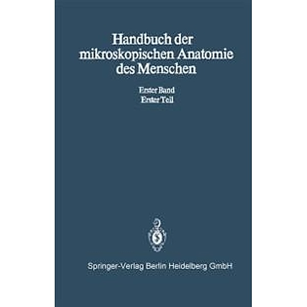 Die Lebendige Masse / Handbuch der mikroskopischen Anatomie des Menschen Handbook of Mikroscopic Anatomy Bd.1 / 1