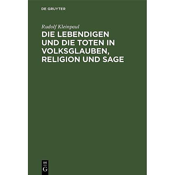 Die Lebendigen und die Toten in Volksglauben, Religion und Sage, Rudolf Kleinpaul