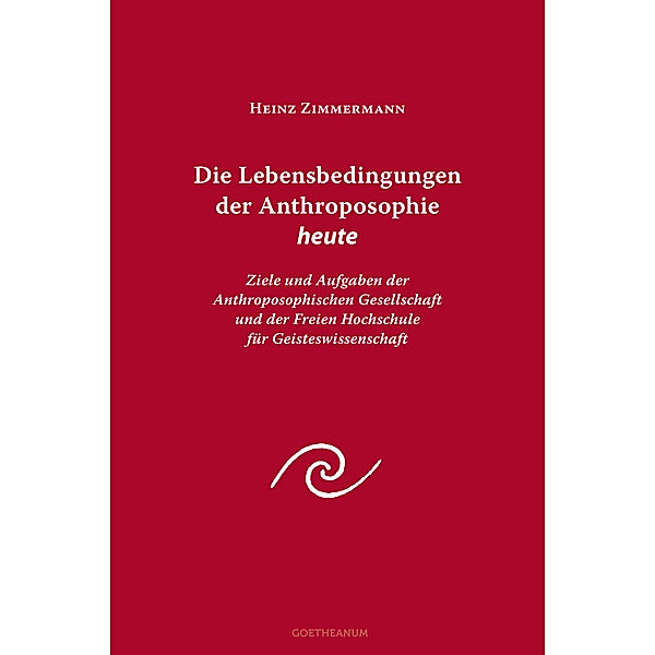 Die Lebensbedingungen der Anthroposophie heute, Heinz Zimmermann