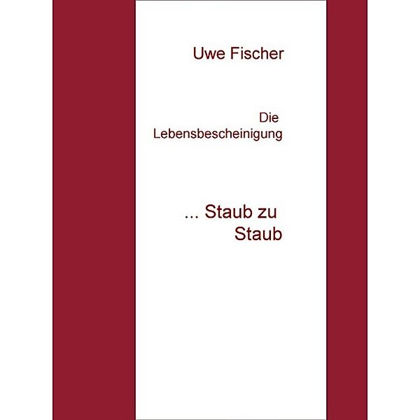 Die Lebensbescheinigung, Uwe Fischer