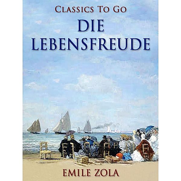 Die Lebensfreude, Emile Zola