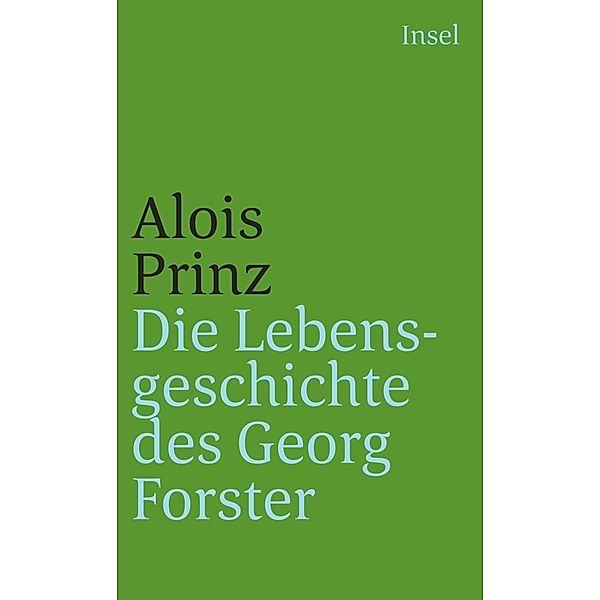 Die Lebensgeschichte des Georg Forster, Alois Prinz