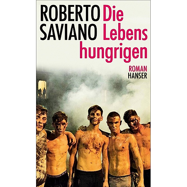 Die Lebenshungrigen, Roberto Saviano