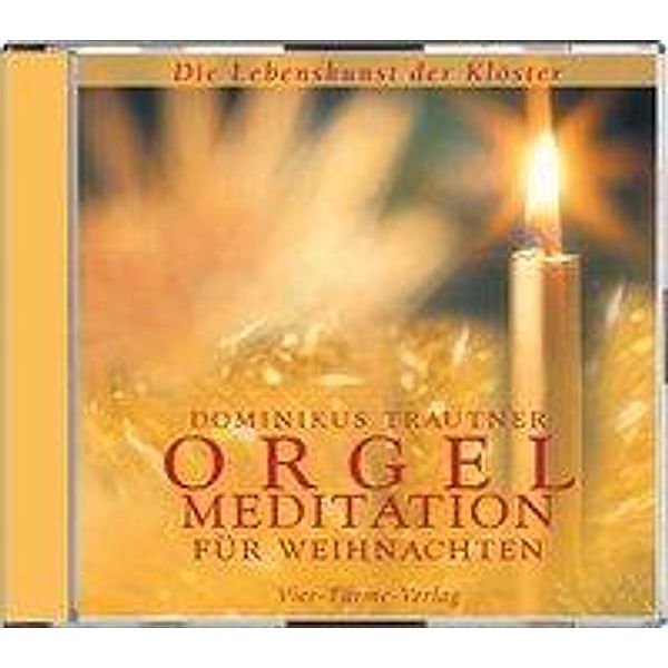 Die Lebenskunst der Klöster - Orgelmeditation für Weihnachten, 1 Audio-CD, Dominikus Trautner