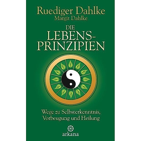 Die Lebensprinzipien, Ruediger Dahlke, Margit Dahlke
