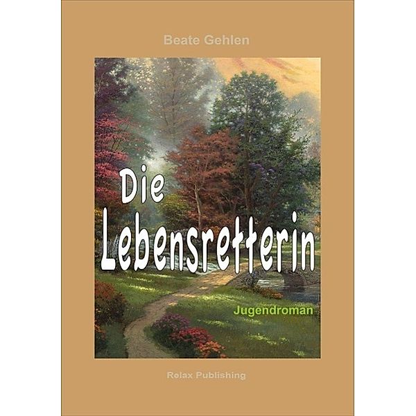 Die Lebensretterin, Beate Gehlen