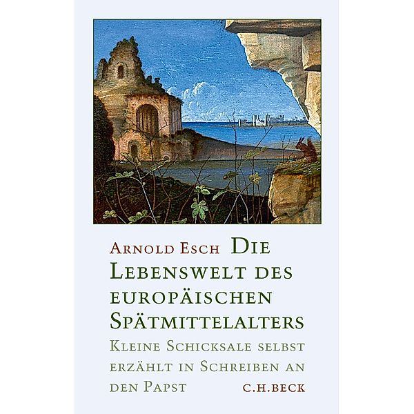 Die Lebenswelt des europäischen Spätmittelalters, Arnold Esch