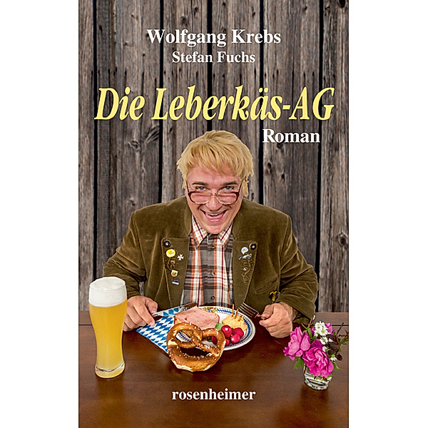 Die Leberkäs-AG, Wolfgang Krebs, Stefan Fuchs