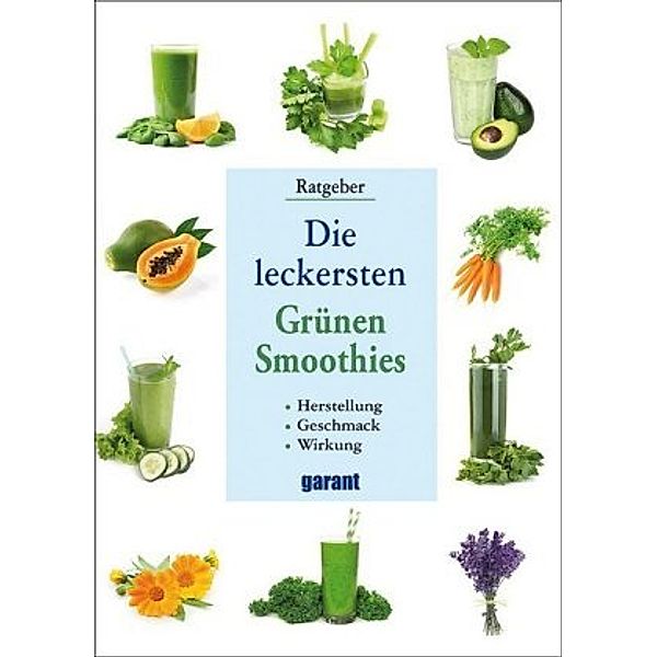 Die leckersten Grünen Smoothies