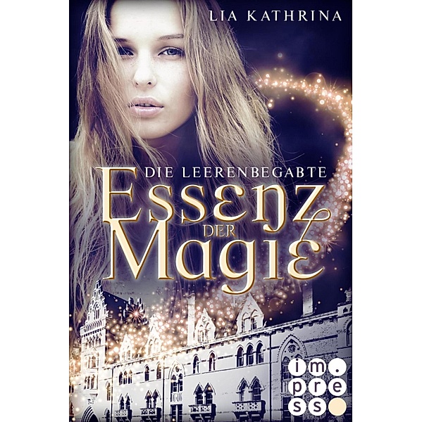 Die Leerenbegabte / Essenz der Magie Bd.1, Lia Kathrina