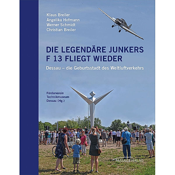 Die legendäre Junkers F 13 fliegt wieder, Klaus Breiler, Angelika Hofmann, Werner Schmidt, Christian Breiler