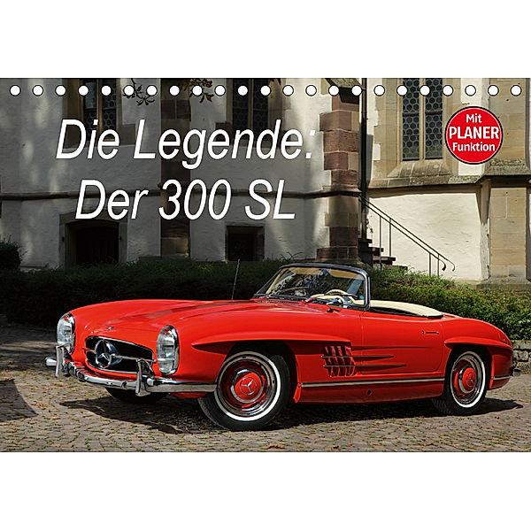 Die Legende: 300 SL (Tischkalender 2019 DIN A5 quer), Stefan Bau