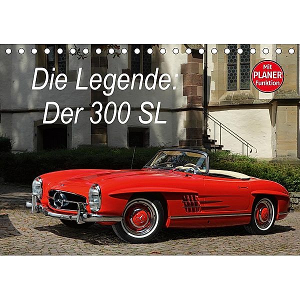 Die Legende: 300 SL (Tischkalender 2021 DIN A5 quer), Stefan Bau