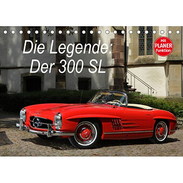 Die Legende: 300 SL (Tischkalender 2022 DIN A5 quer), Stefan Bau
