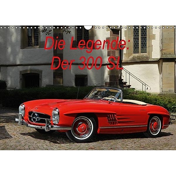 Die Legende: 300 SL (Wandkalender 2017 DIN A3 quer), Stefan Bau