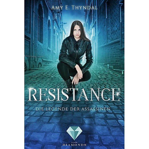 Die Legende der Assassinen - Resistance, Amy Erin Thyndal