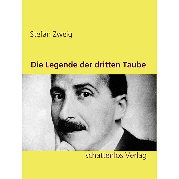 Die Legende der dritten Taube, Stefan Zweig