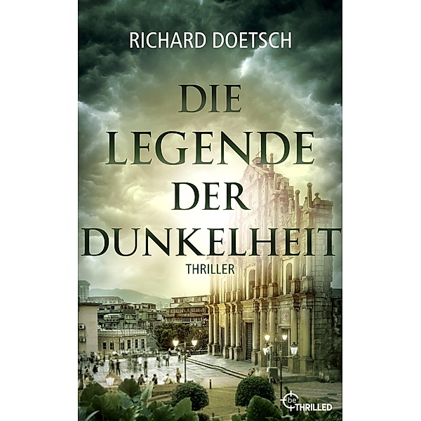 Die Legende der Dunkelheit / Spannende Thriller um Meisterdieb Michael St. Pierre Bd.4, Richard Doetsch