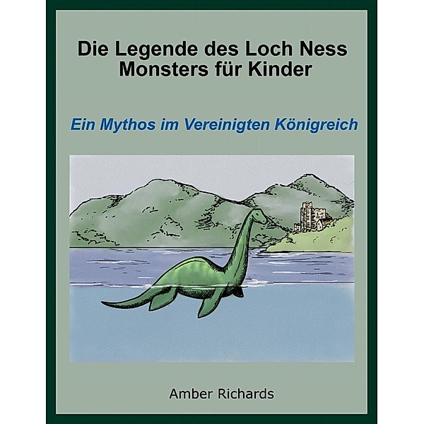 Die Legende des Loch Ness Monsters für Kinder, Amber Richards