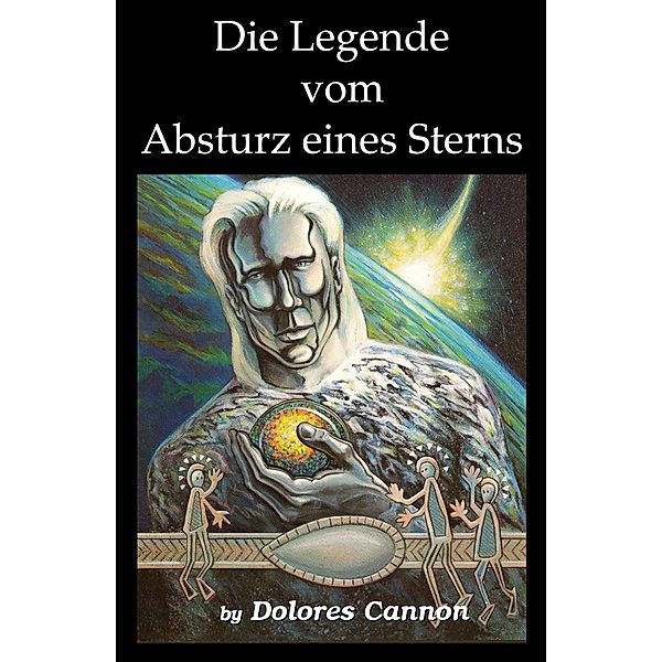 Die Legende vom Absturz eines Sterns, Dolores Cannon