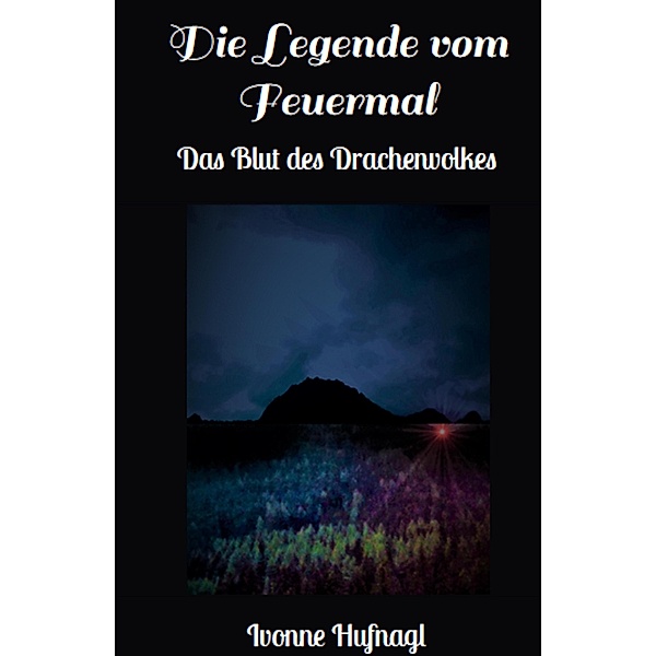 Die Legende vom Feuermal, Ivonne Hufnagl